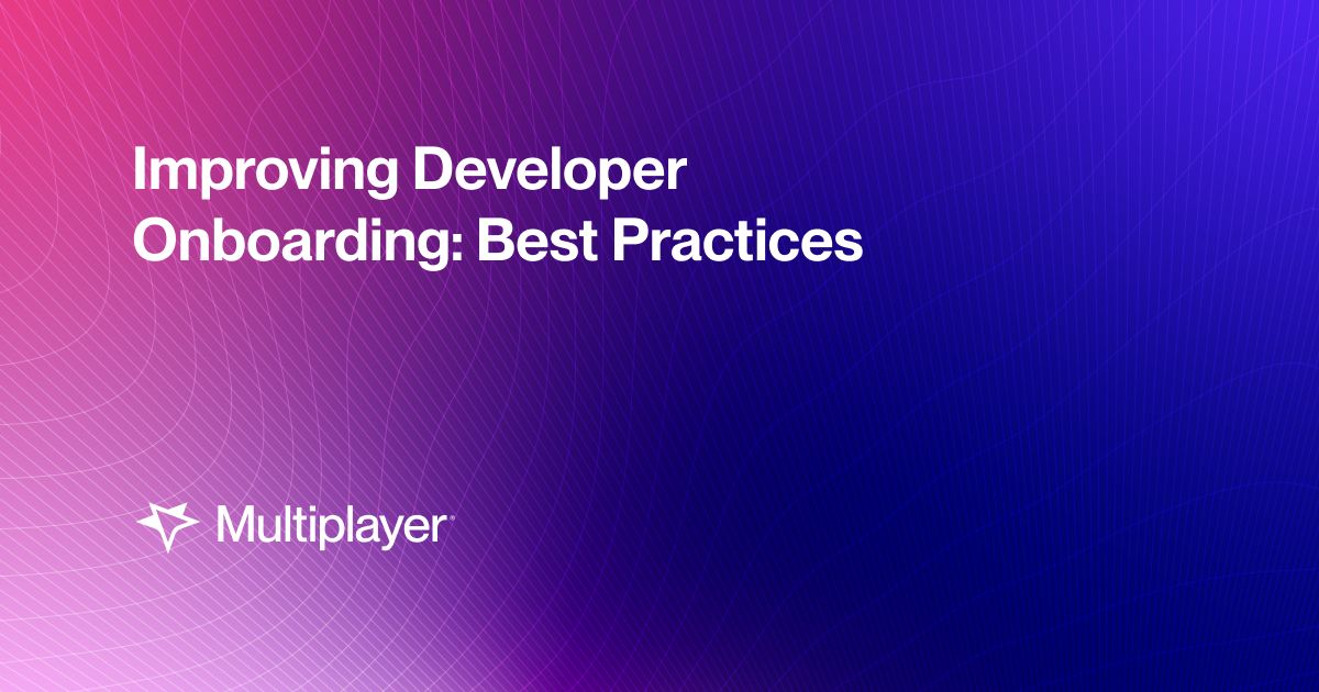 Improving Developer Onboarding: Best Practices