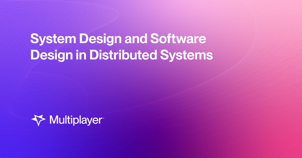 System Design and Software Design in Distributed Systems